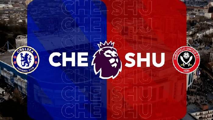 Nhận định, soi kèo Chelsea vs Sheffield United, 22h00 ngày 16/12