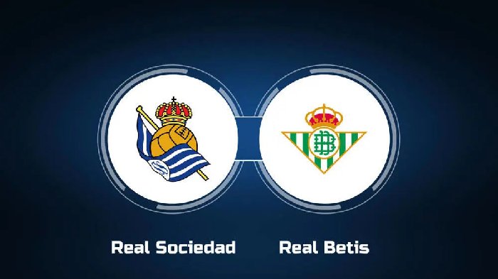 Nhận định, soi kèo Sociedad vs Betis, 22h15 ngày 17/12