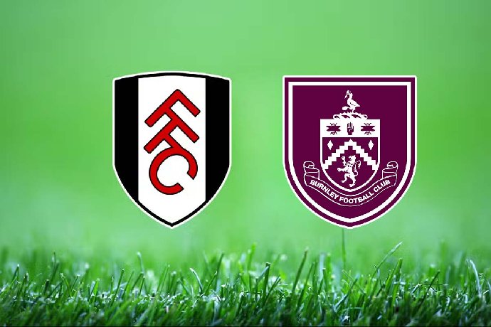 Nhận định, soi kèo Fulham vs Burnley, 22h00 ngày 23/12